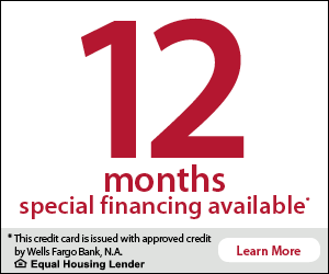 Wells Fargo 12 Months Special Financing Available. This credit card is issued with approved credit by Wells Fargo Bank, N.A. Equal Housing Lender.